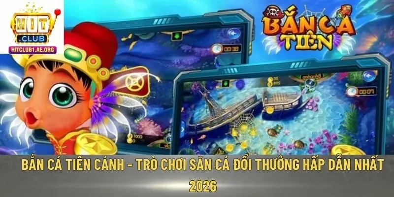 Bắn Cá Tiên Cánh