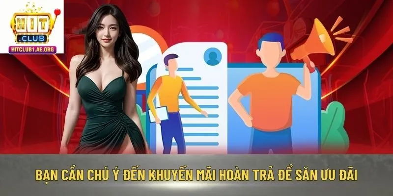 Bạn cần chú ý đến khuyến mãi hoàn trả để săn ưu đãi