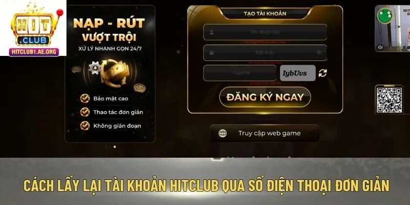 Cách lấy lại tài khoản Hitclub qua số điện thoại đơn giản