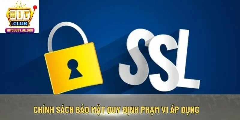 Chính sách bảo mật quy định phạm vi áp dụng