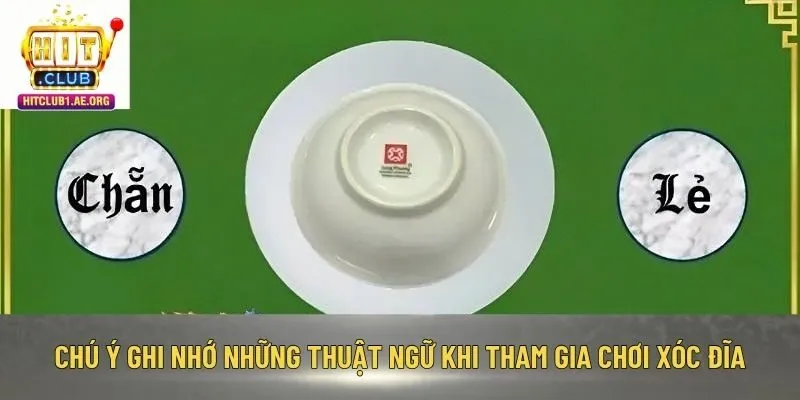 Chú ý ghi nhớ những thuật ngữ khi tham gia chơi Xóc Đĩa