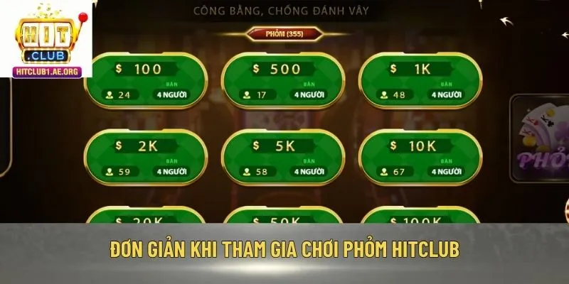 Đơn giản khi tham gia chơi Phỏm Hitclub