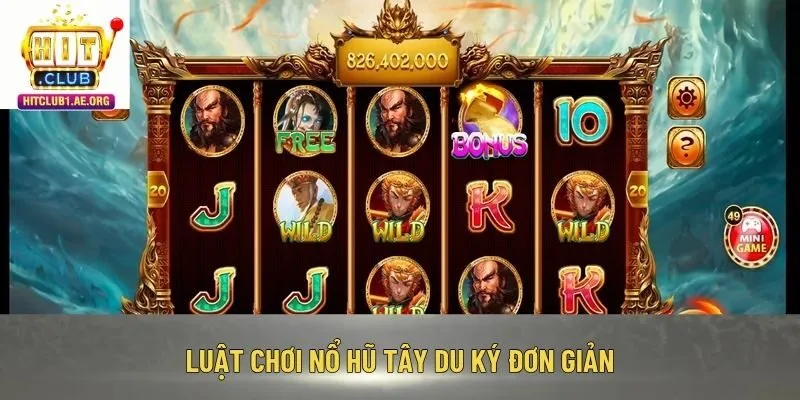 Luật chơi nổ hũ Tây Du Ký đơn giản