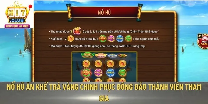 Nổ hũ Ăn Khế Trả Vàng chinh phục đông đảo thành viên tham gia