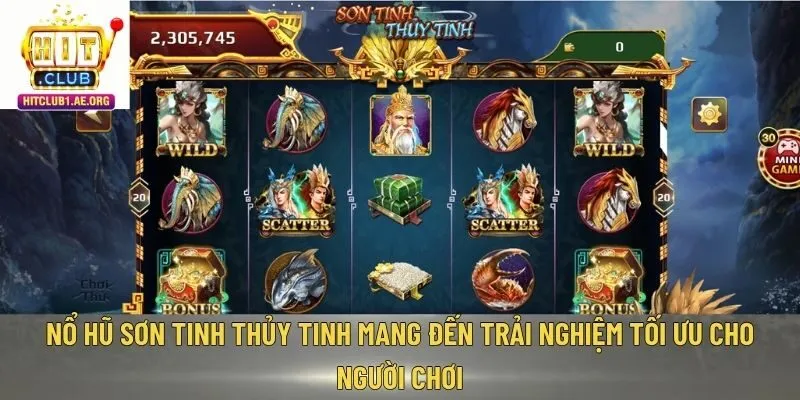 Nổ hũ Sơn Tinh Thủy Tinh mang đến trải nghiệm tối ưu cho người chơi