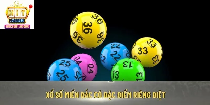 Xổ số miền Bắc có đặc điểm riêng biệt